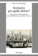 In piazza per quale diritto? Memoria ed eredità culturale delle mobilitazioni per i diritti a Torino