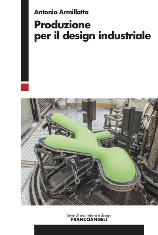 Produzione per il design industriale - Antonio Armillotta - copertina