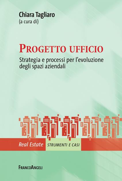 Progetto ufficio. Strategia e processi per l'evoluzione degli spazi aziendali - copertina