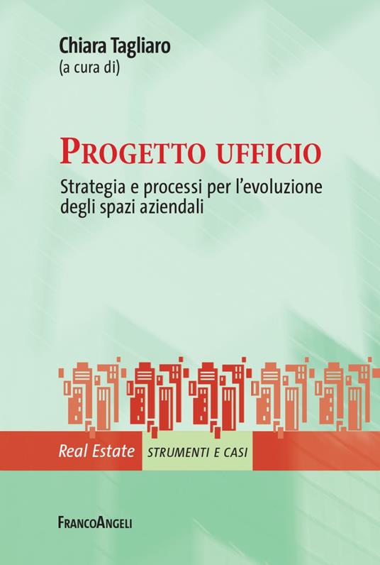 Progetto ufficio. Strategia e processi per l'evoluzione degli spazi aziendali - copertina