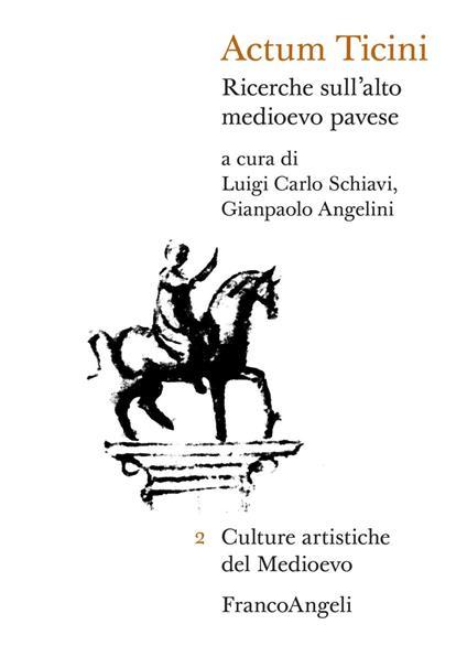 Actum Ticini. Ricerche sull'alto medioevo pavese - copertina