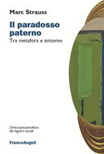Il paradosso paterno. Tra metafora e sintomo