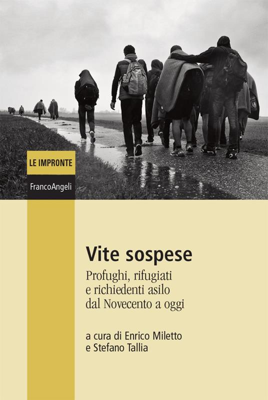 Vite sospese. Profughi, rifugiati e richiedenti asilo dal Novecento a oggi - copertina