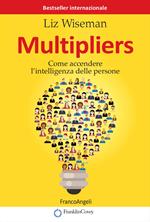 Multipliers. Come accendere l'intelligenza delle persone