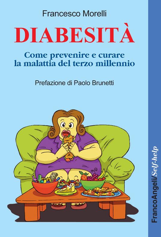 Diabesità. Come prevenire e curare la malattia del terzo millennio - Francesco Morelli - copertina