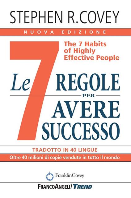 Le 7 regole per avere successo. The 7 habits of highly effective people - Stephen R. Covey,Barbara Calvi - ebook