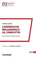 L' approccio relazionale al conflitto. Quattro lezioni sul Metodo Rondine