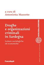 Droghe e organizzazioni criminali in Sardegna. Letture sociologiche ed economiche