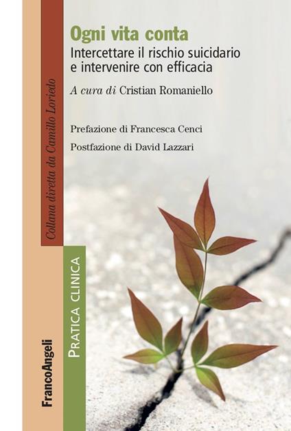 Ogni vita conta. Intercettare il rischio suicidario e intervenire con efficacia - Cristian Romaniello - ebook