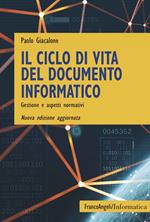 Il ciclo di vita del documento informatico. Gestione e aspetti normativi