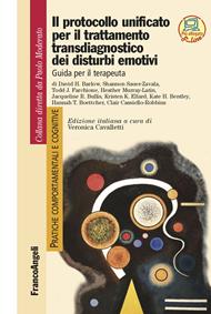 Il protocollo unificato per il trattamento transdiagnostico dei disturbi emotivi. Guida per il terapeuta