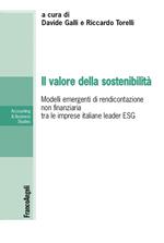 Il valore della sostenibilità. Modelli emergenti di rendicontazione non finanziaria tra le imprese italiane leader ESG