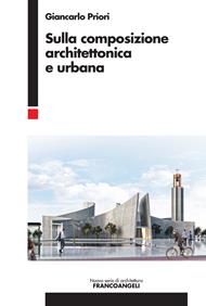 Sulla composizione architettonica e urbana