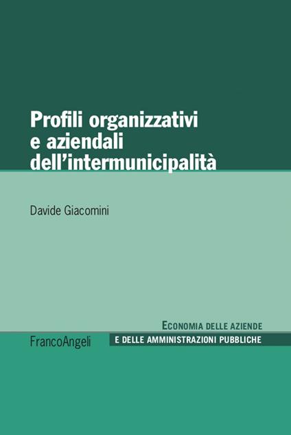 Profili organizzativi e aziendali dell'intermunicipalità - Davide Giacomini - ebook