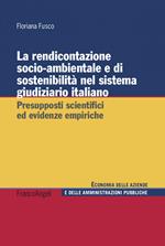 La rendicontazione socio-ambientale e di sostenibilità nel sistema giudiziario italiano. Presupposti scientifici ed evidenze empiriche