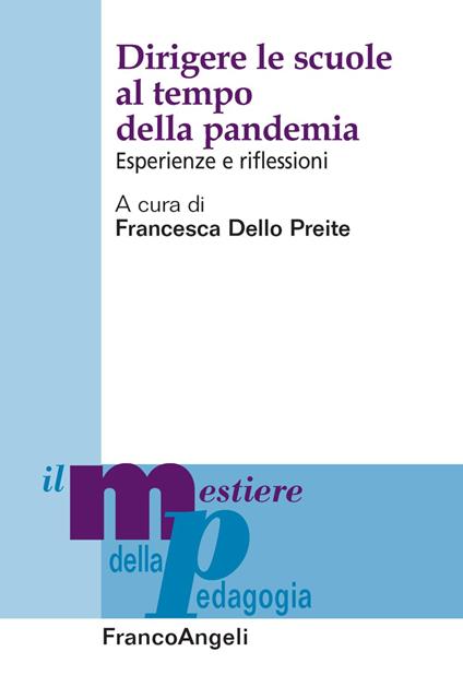 Dirigere le scuole al tempo della pandemia. Esperienze e riflessioni - Francesca Dello Preite - copertina
