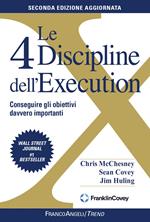 Le 4 discipline dell'Execution. Conseguire gli obiettivi davvero importanti. Nuova ediz.