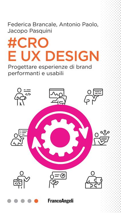 #Cro & Ux Design. Progettare esperienze di brand performanti e usabili - Jacopo Pasquini,Federica Brancale,Antonio Paolo - copertina