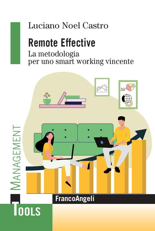Remote effective. La metodologia per uno smart working vincente - Luciano Noel Castro - copertina