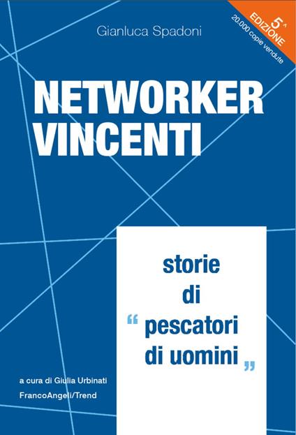 Networker vincenti. Storie di «pescatori di uomini» - Gianluca Spadoni - copertina