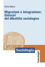 Migrazioni e integrazione: itinerari del dibattito sociologico