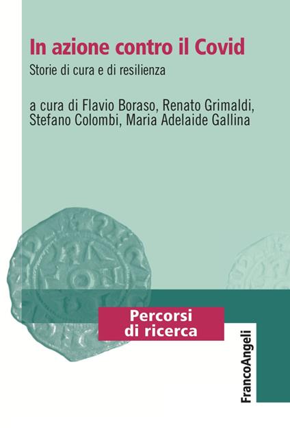 In azione contro il Covid. Storie di cura e di resilienza - Renato Grimaldi,Flavio Boraso,Stefano Colombi - copertina