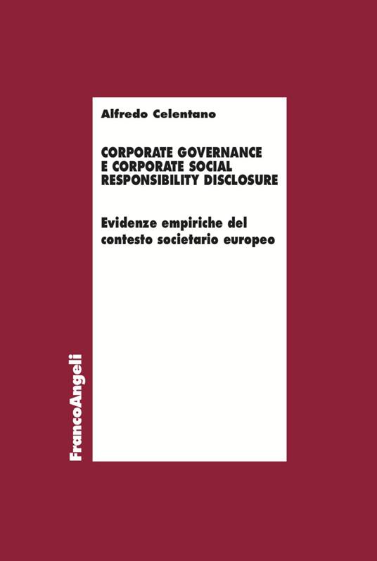 Corporate governance e corporate social responsibility disclosure. Evidenze empiriche del contesto societario europeo - Alfredo Celentano - copertina