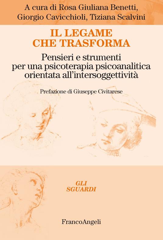 Il legame che trasforma. Pensieri e strumenti per una psicoterapia psicoanalitica orientata all'intersoggetività - copertina