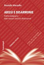 Abissi e disarmonie. Analisi pedagogica delle relazioni familiari disfunzionali