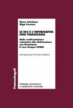 Le BCC e l' informativa non finanziaria. Dalla rendicontazione volontaria alla dichiarazione non finanziaria. Il caso Gruppo ICCREA
