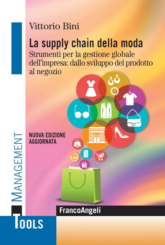 La supply chain della moda. Strumenti per la gestione globale dell'impresa: dallo sviluppo del prodotto al negozio - Vittorio Bini - ebook