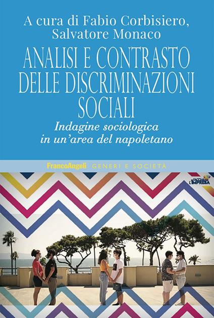 Analisi e contrasto delle discriminazioni sociali. Indagine sociologica in un'area del napoletano - Fabio Corbisiero,Salvatore Monaco - ebook