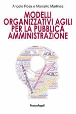 Modelli Organizzativi Agili per la Pubblica Amministrazione