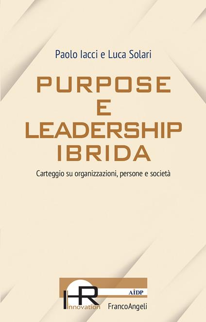 Purpose e leadership ibrida - Paolo Iacci,Luca Solari - ebook