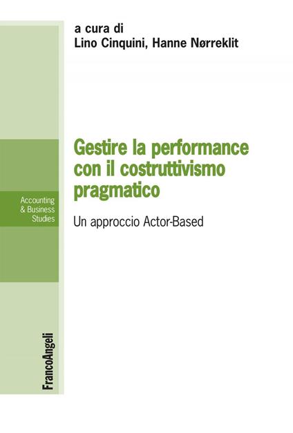 Gestire la performance con il costruttivismo pragmatico - Lino Cinquini,Hanne Norreklit - ebook