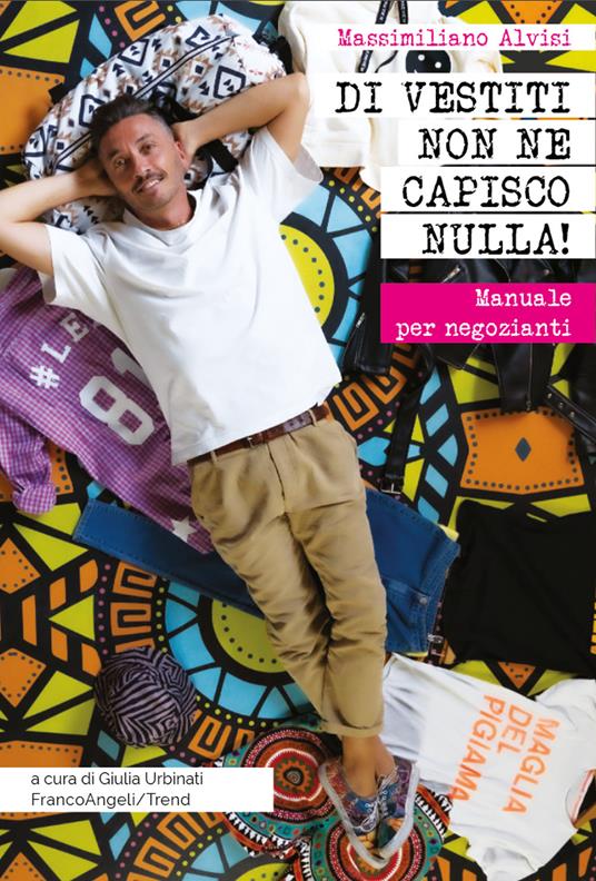 Di vestiti non ne capisco nulla! Manuale per negozianti - Massimiliano Alvisi - ebook