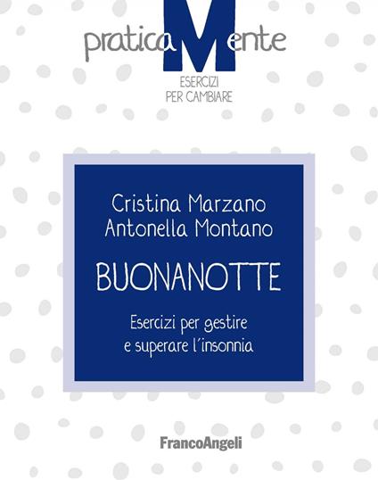 Buonanotte. Esercizi per gestire e superare l'insonnia - Cristina Marzano,Antonella Montano - ebook