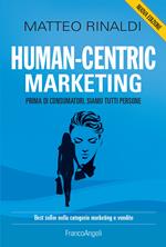 Human-centric marketing. Prima di consumatori, siamo tutti persone. Nuova ediz.