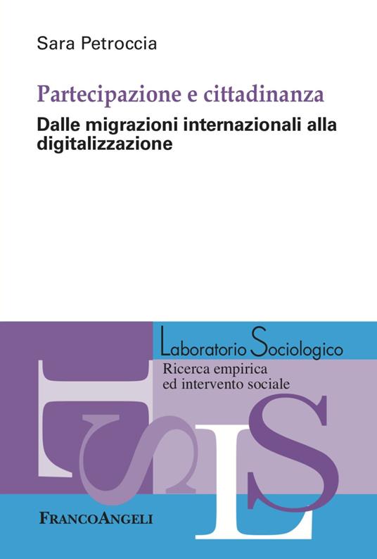 Partecipazione e cittadinanza. Dalle migrazioni internazionali alla digitalizzazione - Sara Petroccia - copertina