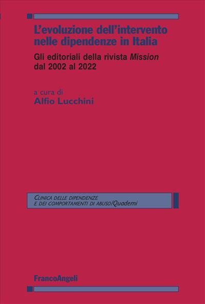 L' evoluzione dell'intervento nelle dipendenze in Italia. Gli editori della rivista Mission dal 2022 al 2022 - copertina