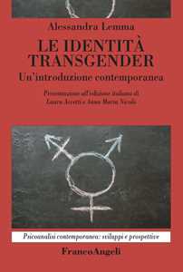 Libro Le identità transgender. Un’introduzione contemporanea Alessandra Lemma