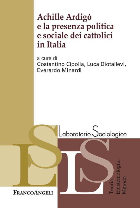 Achille Ardigò e la presenza politica e sociale dei cattolici in Italia - copertina