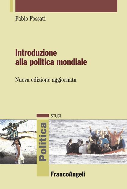 Introduzione alla politica mondiale - Fabio Fossati - copertina