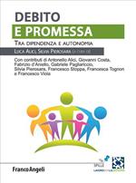 Debito e promessa. Tra dipendenza e autonomia