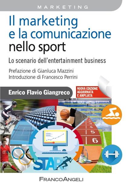Il marketing e la comunicazione nello sport. Lo scenario dell'entertainment business - Enrico Flavio Giangreco - copertina
