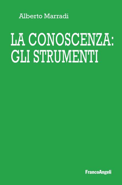 La conoscenza: gli strumenti - Alberto Marradi - copertina
