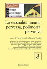 La sessualità umana: perversa, polimorfa, pervasiva