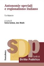 Autonomie speciali e regionalismo italiano. Un bilancio