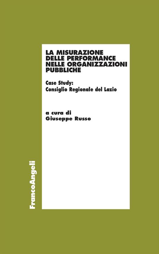 La misurazione delle performance nelle organizzazioni pubbliche. Case Study: Consiglio Regionale del Lazio - copertina