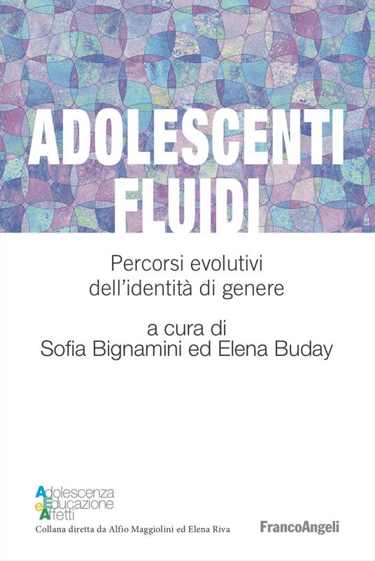 Adolescenti fluidi. Percorsi evolutivi dell'identità di genere - copertina